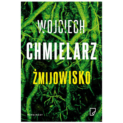"Żmijowisko" Wojciech Chmielarz - najlepszy kryminał 2018?