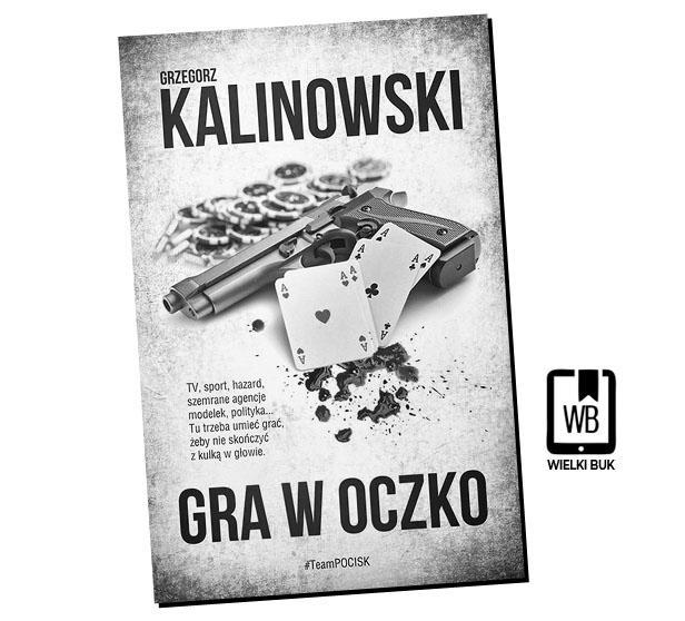 "Gra w oczko" Grzegorz Kalinowski (#TeamPOCISK)