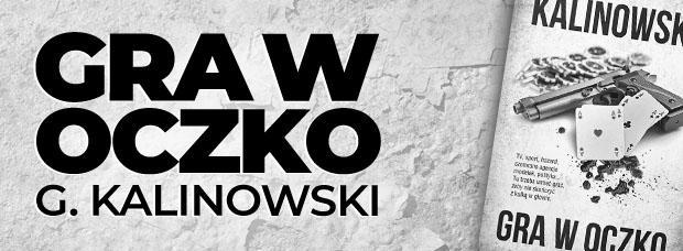 "Gra w oczko" Grzegorz Kalinowski (Polski kryminał)