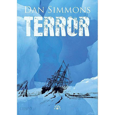 Gorączka lodowych otchłani w "Terrorze" Dana Simmonsa