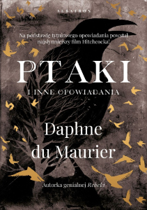 Okładka książki "Ptaki i inne opowiadania" Daphne du Maurier