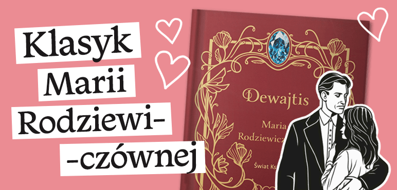 "Dewajtis" - recenzja książki Marii Rodziewiczównej
