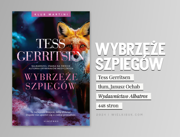 Okładka książki "Wybrzeże szpiegów" Tess Gerritsen i informacje o polskim wydaniu