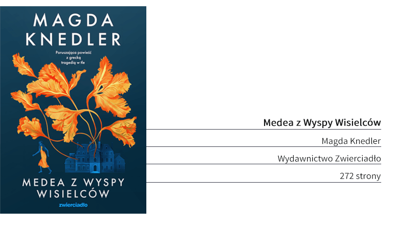 "Medea z Wyspy Wisielców" Magda Knedler - informacje o książce